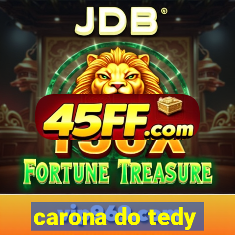 carona do tedy